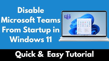 How to Disable Microsoft Teams From Startup in Windows 11