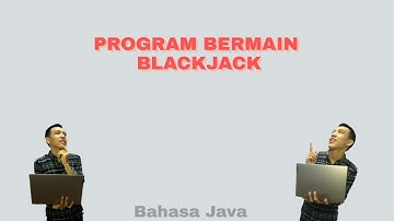 PROGRAM BERMAIN BLACKJACK ! BAHASA JAVA