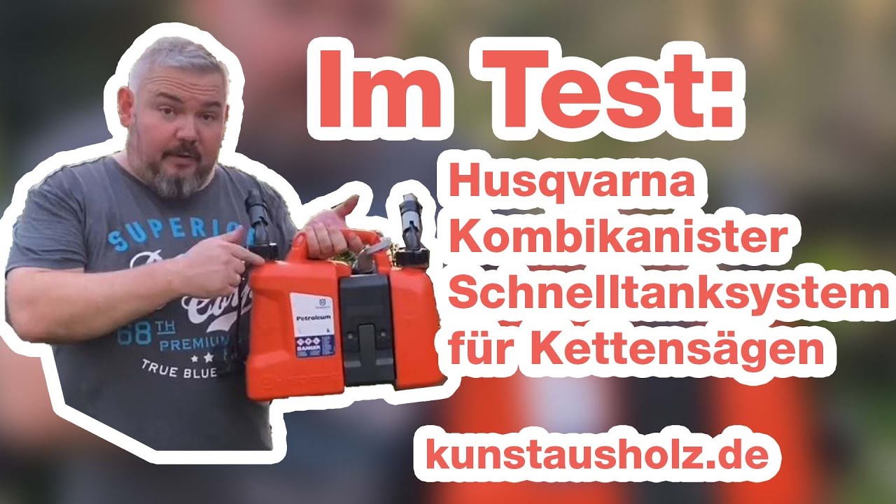 Husqvarna Kombikanister - Schnellstanksystem für Kettensägen im Test #1 