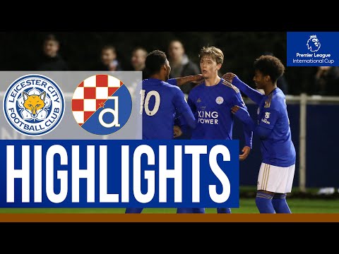 Leicester City 2 Dinamo Zagreb 1 | PL International Cup | Under-23s