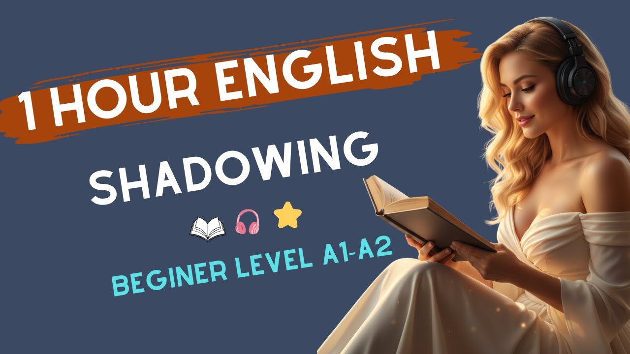 1 Hour Slow English Shadowing | Deep Listening & Daily Speaking ...