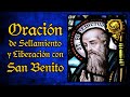 Oración de sellamiento y liberación con San Benito