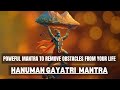 This mantra will remove every obstacles of your life  lord hanuman mantra  hanuman gayatri mantra