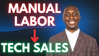 How He Broke Into Tech Sales From Construction (With No Tech Experience)