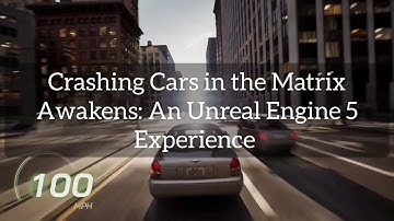 Crash testing Cars in the Matrix Awakens: An Unreal Engine 5 Experience | 60FPS