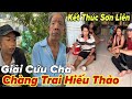 Gii cu cha chng trai hiu tho v kt thc anh ch sn lin