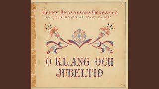 Video thumbnail of "Benny Anderssons Orkester - O klang och jubeltid"