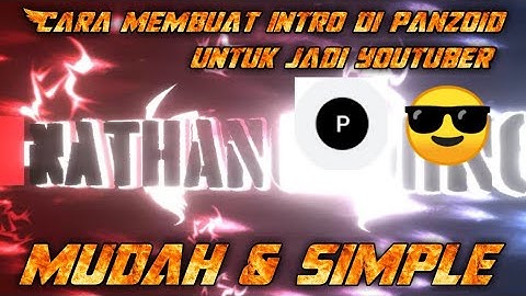 🔰CARA MEMBUAT INTRO YANG KEREN DI ( PANZOID ) MUDAH & SIMPLE🔰