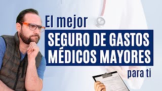 No CONTRATES un SEGURO de GASTOS MÉDICOS MAYORES sin antes ver este VIDEO