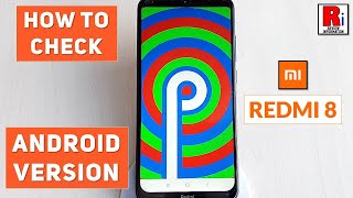 How To Check Android Version On Xiaomi Redmi 8