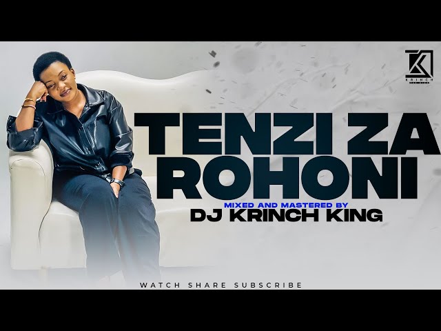 NYIMBO ZA TENZI ZA ROHONI MIX | NYIMBO ZA WOKOVU 2023 - DJ KRINCH KING class=