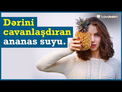 Video: Ananasın faydaları nələrdir?