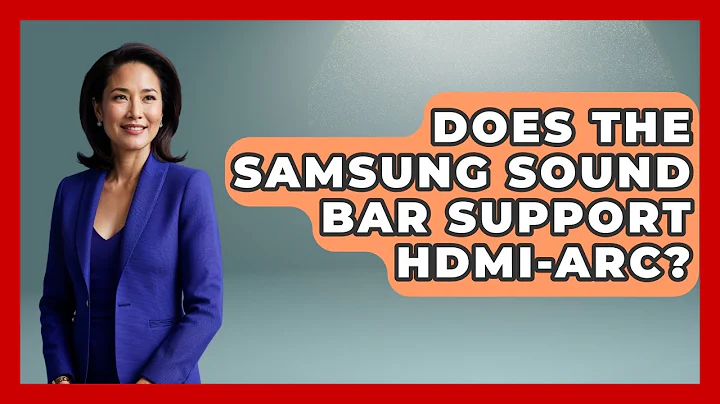 Does the Samsung Sound Bar Support HDMI-ARC? | NextGen Viewing and Audio