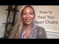 How to Heal Your Heart Chakra