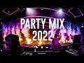 Party Mix 2022 | Best Remixes Of Popular Songs | Mashup &amp; Covers 2022