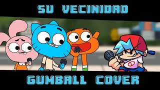 SU VECINIDAD but Gumball, Darwin and Anais sings It (OLD VERSION)