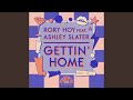 Gettin home feat ashley slater