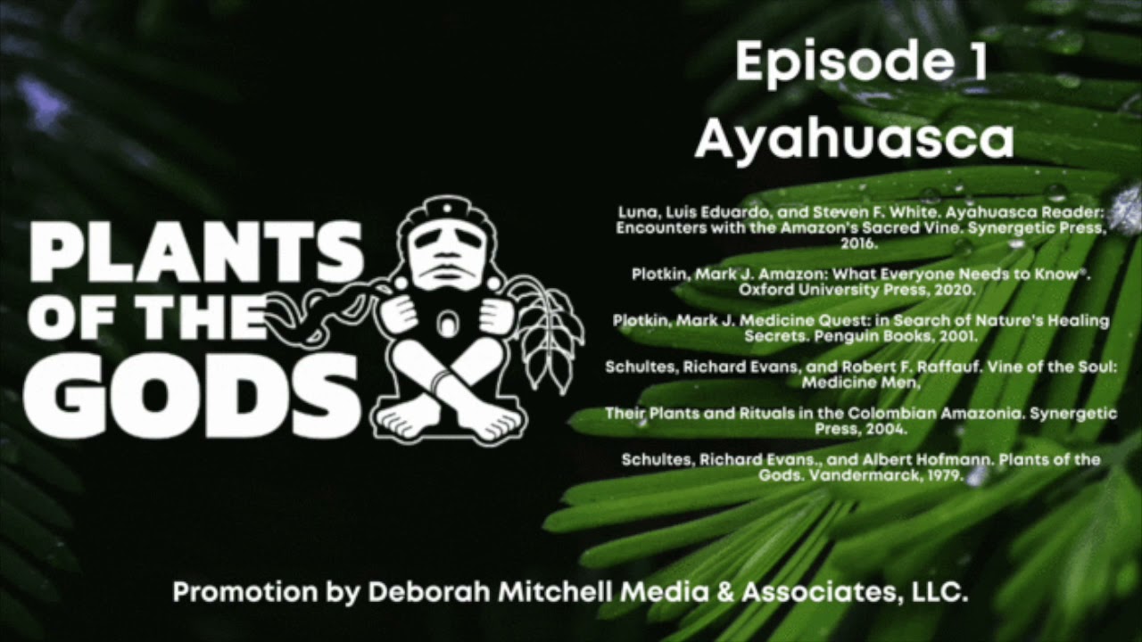 Plants of the Gods: S1E1. Ayahuasca