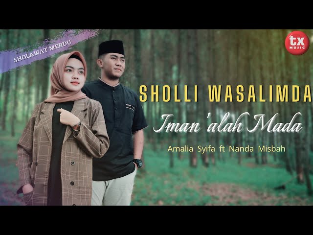 SHOLLI WASALIMDA IMAN  'ALAH MADA - AMALIA SYIFA ft NANDA MISBAH ( Sholawat Merdu ) class=