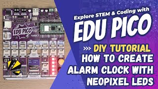 Alarm Clock with Neopixel Light using EDU PICO