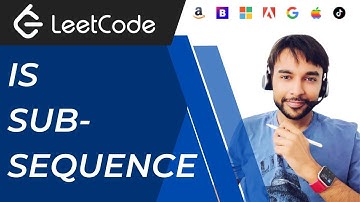 Is Subsequence (LeetCode 392) | Full Solution with subsequence definition and examples