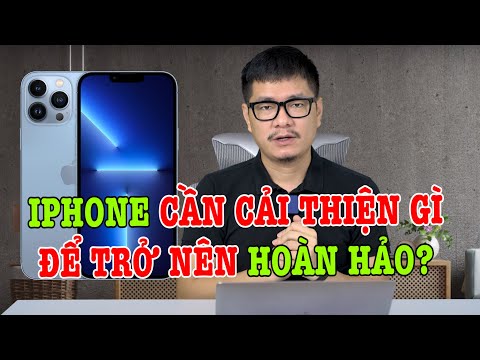 Tư vấn điện thoại: iPhone cần cải thiện điều gì để hoàn hảo?