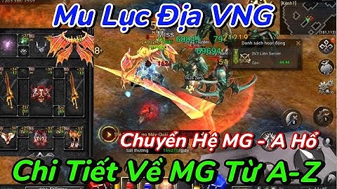 Mu Lục Địa VNG | Tất Tần Tật Về MG - MG Có Thật Sự Đáng Chơi Và Đáng Đầu Tư