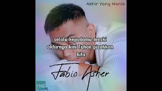 Akhir Yang Manis • Fabio Asher | Video Lirik