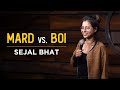 Mard vs boi  standup comedy by sejal bhat