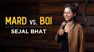 Mard Vs. Boi | Standup Comedy by Sejal Bhat