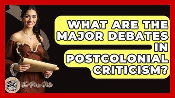 What Are The Major Debates In Postcolonial Criticism? - The Prose Path