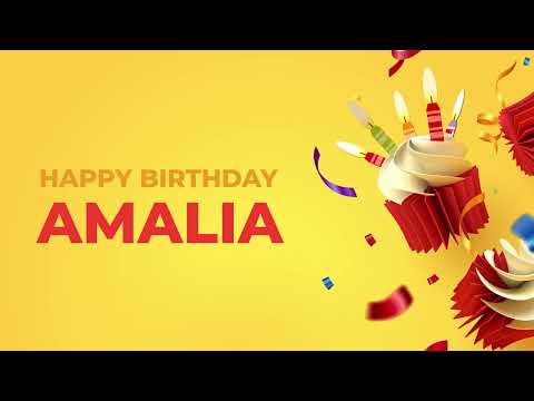 Happy Birthday AMALIA ! - Happy Birthday Song made especially for You! 🥳