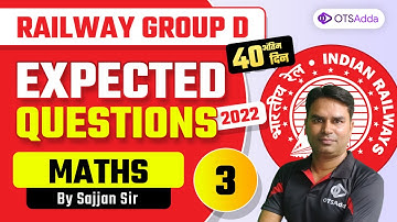 Railway Group D | Expected Questions 2022 | Maths by Sajjan Sir | OTSAdda