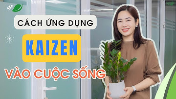 Ứng dụng Kaizen vào cuộc sống