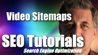 #055 SEO Tutorial For Beginners - Video Sitemaps and SEO