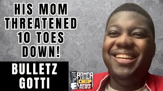 Bulletz Gotti On His Mom THREATENING 10 Toes Down! [Part 11]