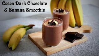 How To Make 90% Cocoa Dark Chocolate & Banana Smoothie | Using Four Ingredients Only  | No Sugar.