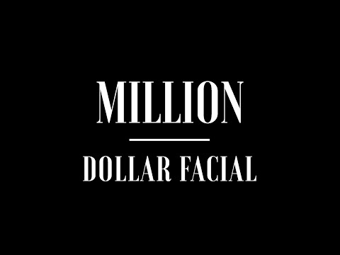 Million Dollar Facial