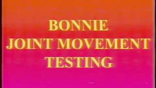 Bonnie Joint Movement Testing