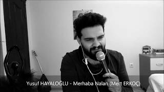 Yusuf Hayaloğlu - Merhaba Nalan (Mert ERKOÇ) Resimi