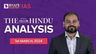 The Hindu Newspaper Analysis | 1st March 2024 | Current Affairs Today | UPSC Editorial Analysis