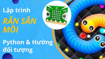 Tháng 11 - Lập trình game rắn săn mồi trên Yolo:Bit - Thầy Kiến Long