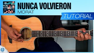 "Nunca Volvieron" - Morat | Tutorial en Guitarra | Acordes y Letra (PDF Gratis) |  @MoratOficial ​