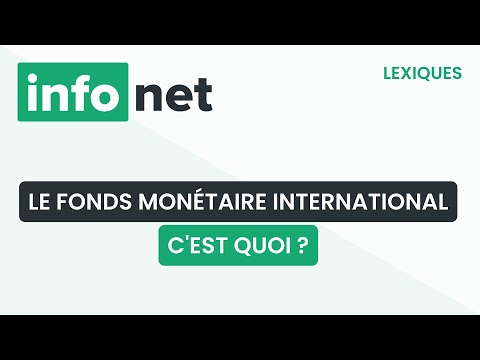 Vidéo: Qui est le fonds monétaire international ?