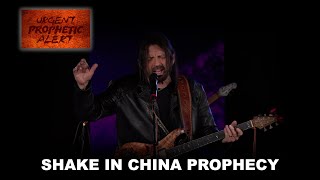 Shake in China Prophecy