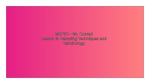 MBF3C Probablility Lesson 8 Sampling Techniques