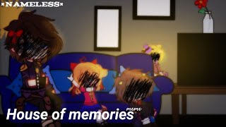 House of memories_*meme* °Afton Kids°