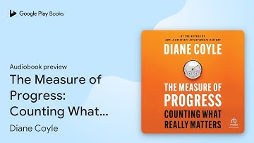 The Measure of Progress: Counting What Really… by Diane Coyle · Audiobook preview