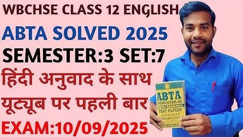 wb Hs english ABTA solved semester 3//WBCHSE//class 12//set 7//2025//exam//abta solved 2025//wbchse