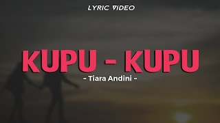 TIARA ANDINI - KUPU-KUPU | Andai Cinta Setangkai Bunga | Lirik Lagu Hits Indo 2024